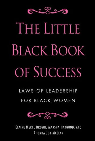 The Little Black Book of Success: Laws of Leadership for Black Women