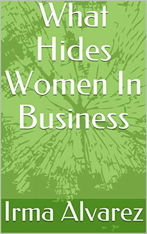 What Hides Women In Business