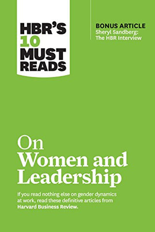 HBR's 10 Must Reads on Women and Leadership (with bonus article "Sheryl Sandberg: The HBR Interview") (HBR’s 10 Must Reads)