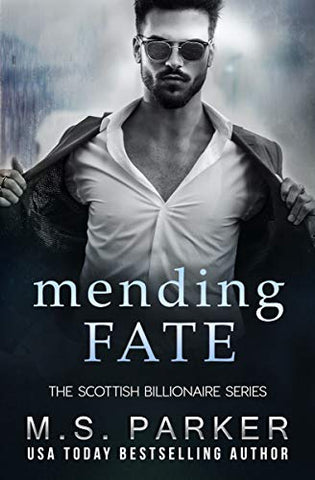 Mending Fate (The Scottish Billionaire Book 3)