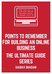 POINTS TO REMEMBER FOR BUILDING AN ONLINE BUSINESS: Read and Fall in Love with Online Business Tips and Tricks