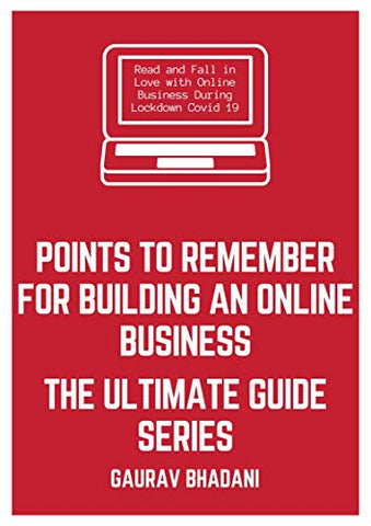 POINTS TO REMEMBER FOR BUILDING AN ONLINE BUSINESS: Read and Fall in Love with Online Business Tips and Tricks